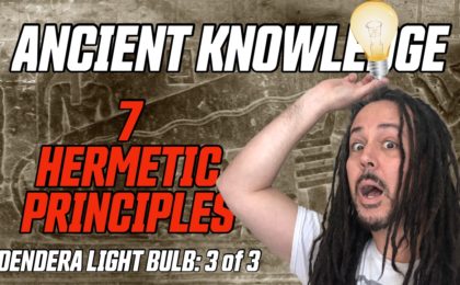 Dendera-lightbulb-7-hermetic-principles-anyextee-VIDEO