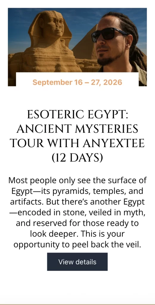 Esoteric Egypt tour with Anyextee